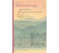 James Ramsay Monuments to a Stolen Revolution and Other Poems from B (Tascabile)