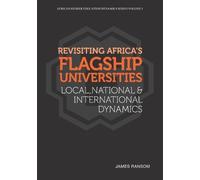 James Ransom Revisiting Africa's Flagship Universities Local, Nation (Tascabile)