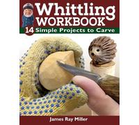 James Ray Miller Whittling Workbook (Tascabile)