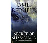 The Secret of Shambhala: In Search of the Eleventh Insight by Redfield, James