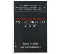 James Redfield The Celestine Prophecy: an Experiential Guide (Tascabile)