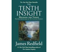James Redfield The Tenth Insight (Tascabile) Celestine Prophecy