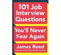 James Reed 101 Job Interview Questions You'll Never Fear Again (Tascabile)