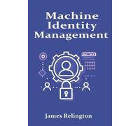 James Relington Machine Identity Management (Tascabile)