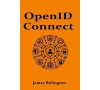 James Relington OpenID Connect (Tascabile) Identity in Cybersecurity