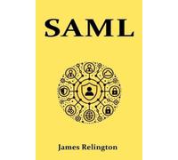 James Relington Saml (Tascabile) Identity in Cybersecurity