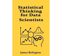 James Relington Statistical Thinking for Data Scientists (Tascabile)