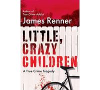 James Renner Little, Crazy Children (Copertina rigida)