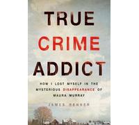 James Renner True Crime Addict (Copertina rigida)