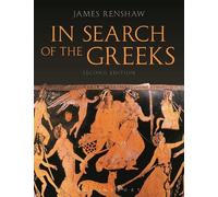 James Renshaw In Search of the Greeks (Second Edition) (Tascabile)