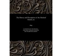 James Rev Catto The History and Description of the Shetland Islands, (Tascabile)