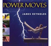 James Reynolds - Power Moves