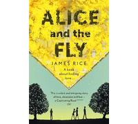 James Rice Alice and the Fly (Tascabile)