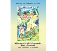 James Richardso Bearing Each Other's Burdens: A History of St. John' (Tascabile)