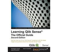 James Richardson Henric Cronstrom Chris Learning Qlik Sense®: The Of (Tascabile)