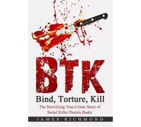 James Richmond BTK - Bind, Torture, Kill (Tascabile)