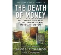 James Rickards The Death of Money (Tascabile)
