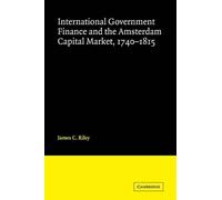 James Riley International Government Finance and the Amsterdam Capit (Tascabile)