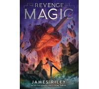 James Riley The Revenge of Magic (Copertina rigida) Revenge of Magic