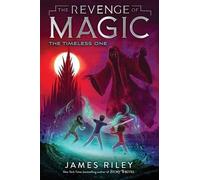 James Riley The Timeless One (Copertina rigida) Revenge of Magic