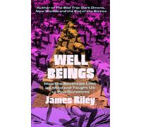 James Riley Well Beings (Copertina rigida)
