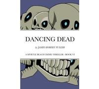 James Robert Fuller DANCING DEAD (Tascabile)