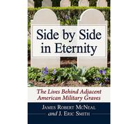 James Robert McNeal J. Eric Smith Side by Side in Eternity (Tascabile)