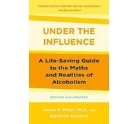 James Robert Milam Katherine Ketcham Under the Influence (Tascabile)