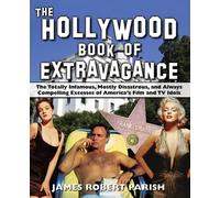 James Robert Parish The Hollywood Book of Extravagance (Tascabile)