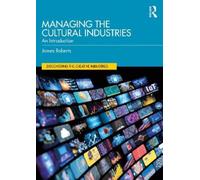 James Roberts Managing the Cultural Industries (Tascabile) (PRESALE 21/05/2026)
