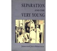 James Robertson Joyce Robertson Separation and the Very Young (Tascabile)