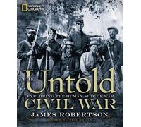 James Robertson The Untold Civil War (Copertina rigida)