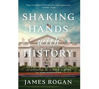 James Rogan Shaking Hands with History (Copertina rigida)