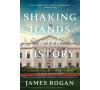 James Rogan Shaking Hands with History (Tascabile)