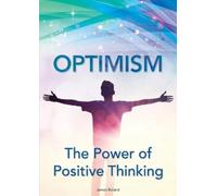 James Roland Optimism: The Power of Positive Thinking (Copertina rigida)
