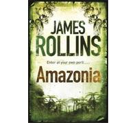 James Rollins Amazonia (Tascabile)