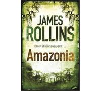 James Rollins Amazonia (Tascabile)