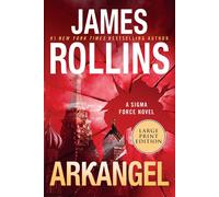 James Rollins Arkangel: A Sigma Force Novel LP (Copertina rigida) Sigma Force