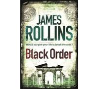James Rollins Black Order (Tascabile) SIGMA FORCE