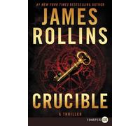 James Rollins Crucible [Large Print] (Copertina rigida) Sigma Force Novels