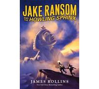 James Rollins Jake Ransom and the Howling Sphinx (Tascabile) Jake Ransom