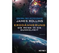James Rollins M Erddämmerung - Die Reise in die Dunkelheit: Mit zehn (Tascabile)