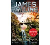 James Rollins Norbert Das Knochenlabyrinth: Roman (SIGMA Force, Ban (Tascabile)