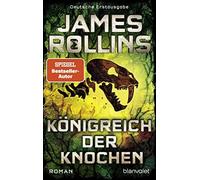 James Rollins Norbert Königreich der Knochen: Roman (SIGMA Force, Ba (Tascabile)