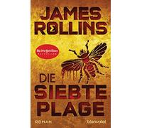 James Rollins Norbert St Die siebte Plage: Roman (SIGMA Force, Band (Tascabile)