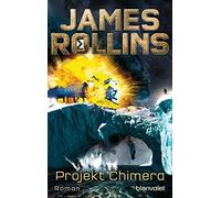 James Rollins Norbert St Projekt Chimera: Roman (SIGMA Force, Band (Tascabile)