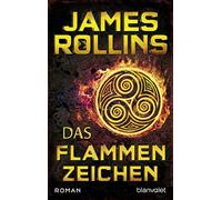 James Rollins Norbert Stöbe Das Flammenzeichen: SIGMA Force - Roman (Tascabile)