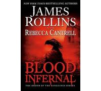 James Rollins Rebecca Cantrell Blood Infernal (Tascabile) Order of the Sanguines