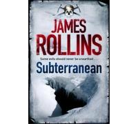 James Rollins Subterranean (Tascabile)