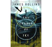 James Rollins The Cradle of Ice (Copertina rigida) Moonfall